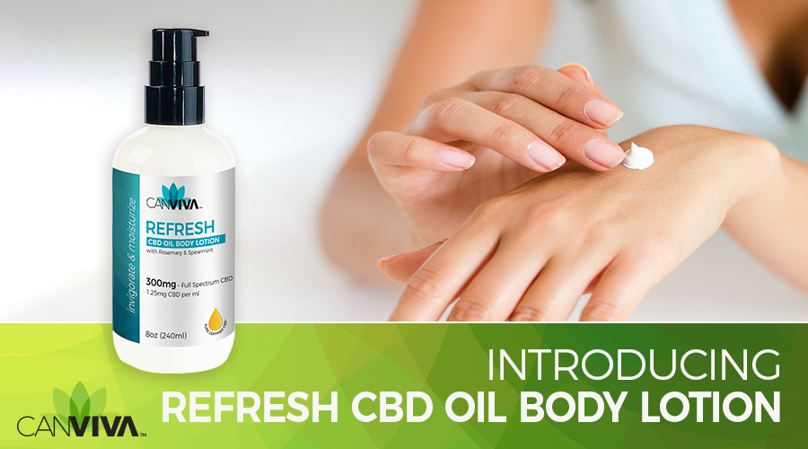 Introducing REFRESH CBD Oil Body Lotion